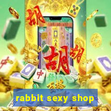 rabbit sexy shop